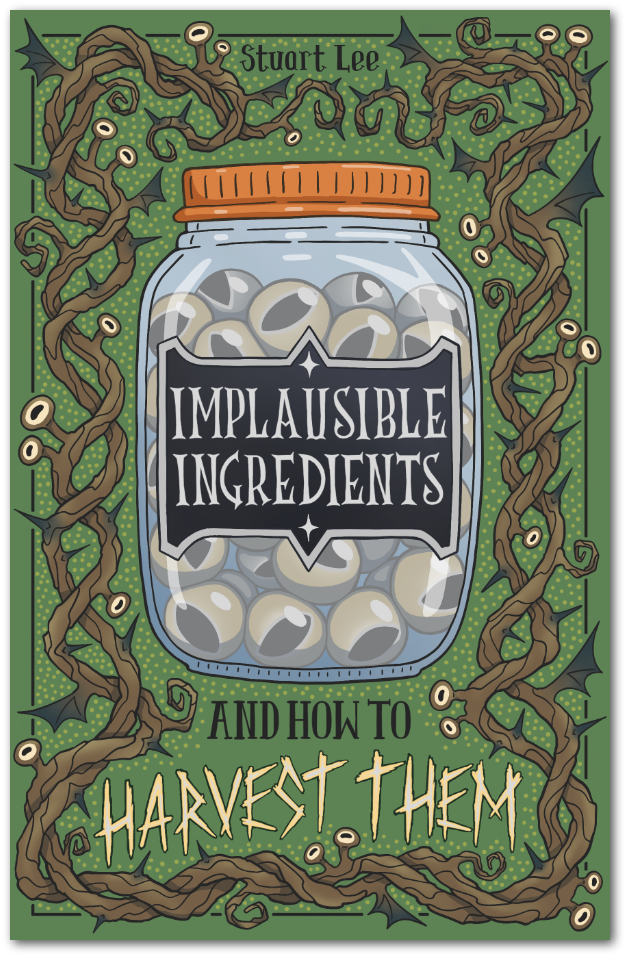 Implausible Ingredients And How To Harvest Them